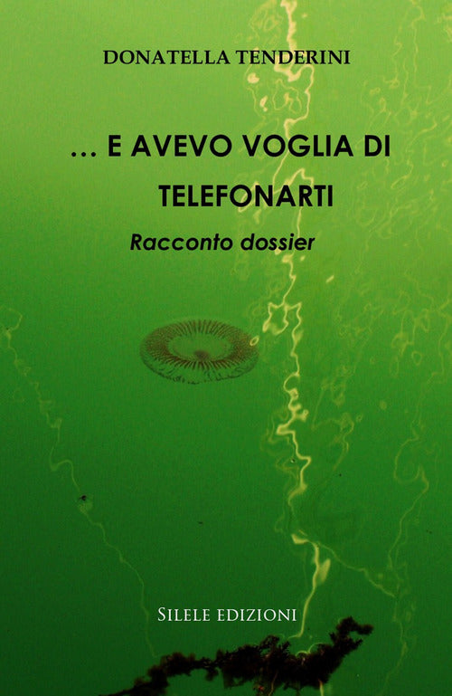 ...E avevo voglia di telefonarti