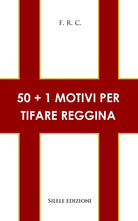 50+1 motivi per tifare Reggina