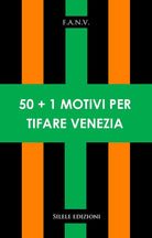50+1 motivi per tifare Venezia