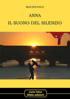 Anna il suono del silenzio