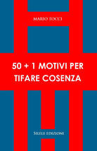 50+1 motivi per tifare Cosenza