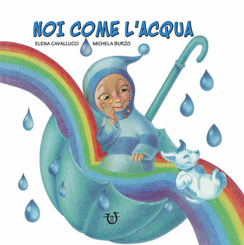 Noi come l'acqua