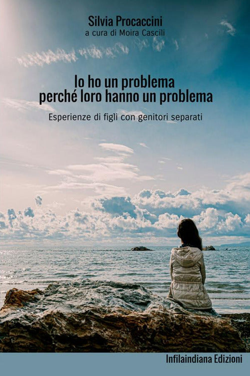 Io ho un problema perché loro hanno un problema. Esperienze di figli con genitori separati