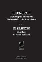 Eleonora D. Monologo in cinque atti-In silenzio. Monologo