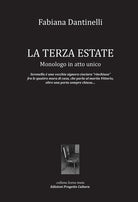 La terza estate. Monologo in atto unico