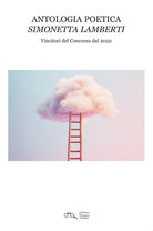 Antologia poetica Simonetta Lamberti. Vincitori del Concorso dal 2022