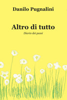 Altro di tutto. Diario dei passi