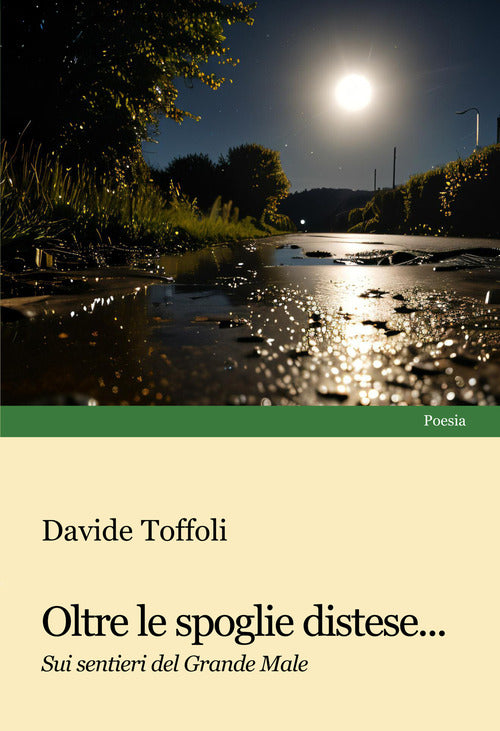 Oltre le spoglie distese... Sui sentieri del Grande Male
