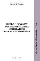 Ruolo e funzioni del professionista attestatore nella crisi d'impresa