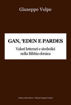 Gan, 'eden e pardes. Valori letterari e simbolici nella Bibbia ebraica