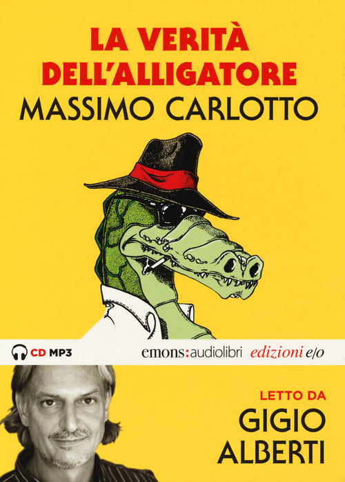 La verità dell'Alligatore letto da Gigio Alberti. Audiolibro. CD Audio formato MP3