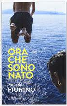 Ora che sono Nato