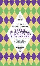 Storie di giustizia, di ingiustizia e di galera