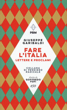 Fare l'Italia. Lettere e e proclami
