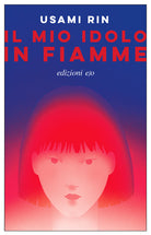 Il mio idolo in fiamme