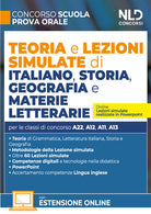 Concorso Scuola. Teoria e lezioni simulate di italiano, storia, geografia e materie letterarie