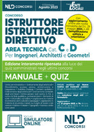 Istruttore e istruttore direttivo Area Tecnica Cat. C e D. Per ingegneri, architetti e geometri negli Enti Locali 2023. Manuale + Quiz