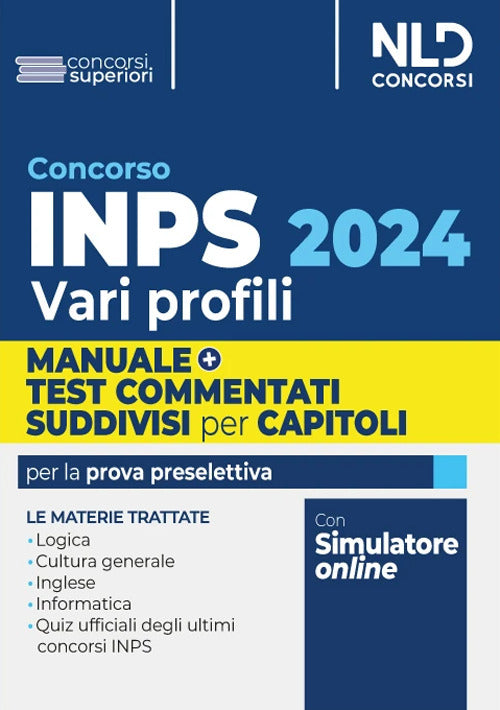 Concorso INPS 2024 vari profili. Manuale + test di verifica per la preparazione al concorso