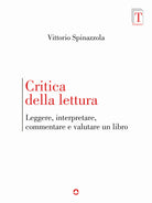 Critica della lettura. Leggere, interpretare, commentare e valutare un libro