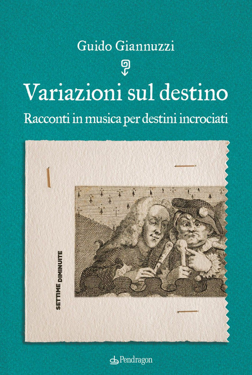 Variazioni sul destino. Racconti in musica per destini incrociati