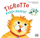 Tigrotto posso anch'io?