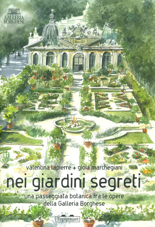 Nei giardini segreti. Una passeggiata botanica fra le opere della Galleria Borghese