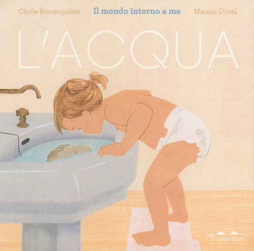 L'acqua. Il mondo intorno a me