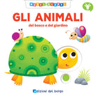Gli animali del bosco e del giardino. Muovi e scopri