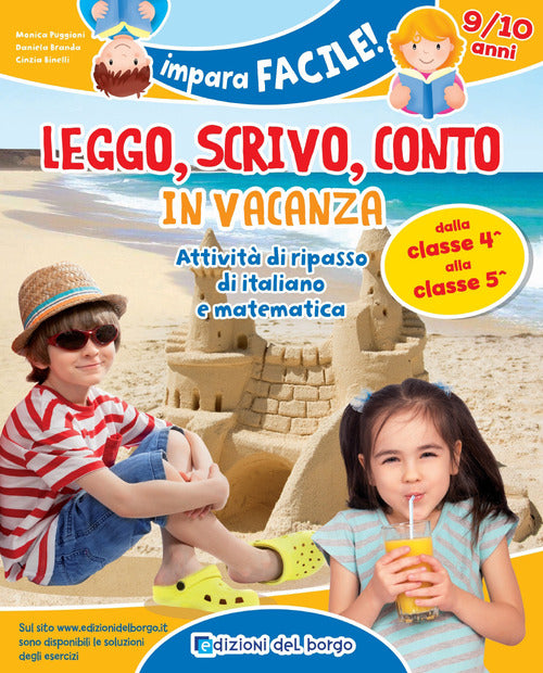 Leggo, scrivo, conto in vacanza. Attivit di ripasso di italiano e matematica (9-10 anni)