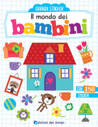 Il mondo dei bambini. Con adesivi