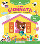 La mia giornata. Gioca, colora e impara con gli sticker. Con adesivi