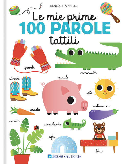 Le mie prime 100 parole tattili. Toccalibri