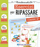 Esercizi per ripassare da fare e rifare. Classe seconda