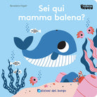 Sei qui mamma balena? Feltro cucù