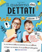 Il quaderno dei dettati. Classe 5
