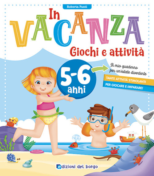 In vacanza 5-6 anni. Giochi e attività