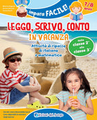 Leggo, scrivo, conto in vacanza. Attività di ripasso di italiano e matematica (7-8 anni)