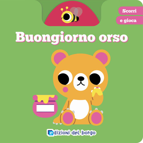 Buongiorno orso. Scorri e gioca
