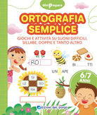 Ortografia semplice. Giochi e attivit per scoprire i segreti della lingua italiana. Mini impara