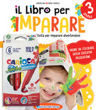 Il libro per imparare. 3 anni. Tanti giochi e attivit per imparare divertendosi