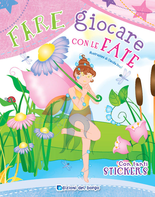 Fare giocare con le fate. Con adesivi