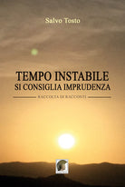 Tempo instabile, si consiglia imprudenza
