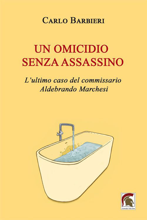 Un omicidio senza assassino. L’ultimo caso del commissario Aldebrando Marchesi