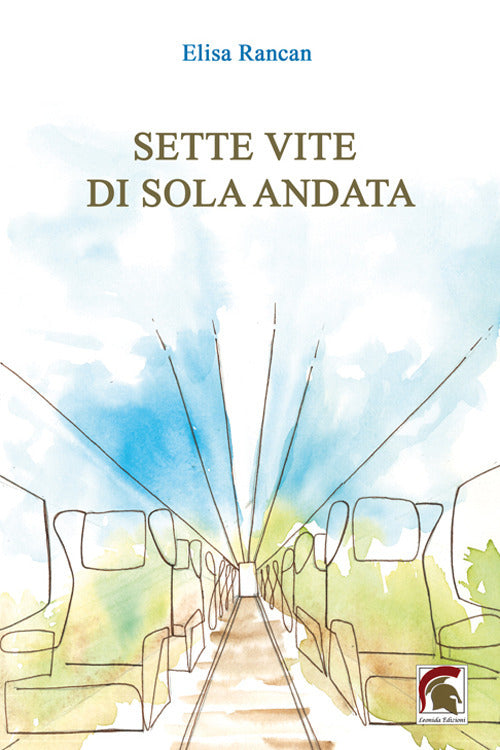 Sette vite di sola andata