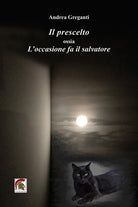 Il prescelto ossia loccasione fa il salvatore