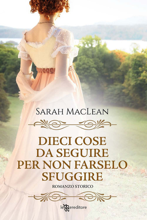 Dieci cose da seguire per non farselo sfuggire