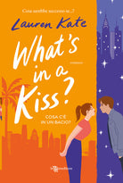 What's in a kiss? Cosa c in un bacio?