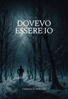Dovevo essere io