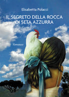 Il segreto della rocca di seta azzurra