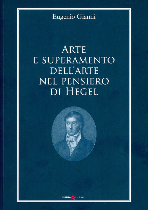 Arte e superamento dell'arte nel pensiero di Hegel